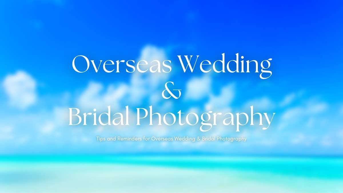 海外婚禮＆婚紗攝影的注意小提醒